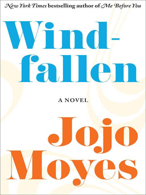 Title details for Windfallen by Jojo Moyes - Wait list
